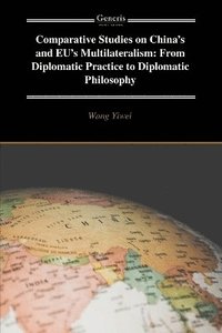 bokomslag Comparative Studies on China's and EU's Multilateralism