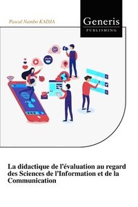 bokomslag La didactique de l'valuation au regard des Sciences de l'Information et de la Communication