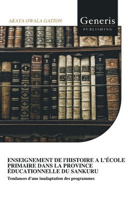 ENSEIGNEMENT DE l'HISTOIRE A L'COLE PRIMAIRE DANS LA PROVINCE DUCATIONNELLE DU SANKURU 1