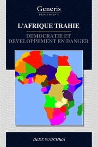 bokomslag L'Afrique Trahie