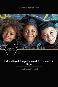 bokomslag Educational Inequities and Achievement Gap