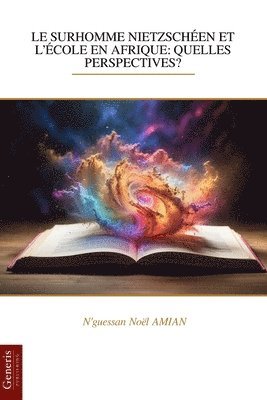 bokomslag Le Surhomme Nietzschéen Et l'École En Afrique: Quelles Perspectives?