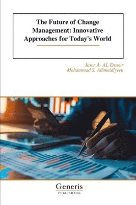 The Future of Change Management: Innovative Approaches for Today's World 1