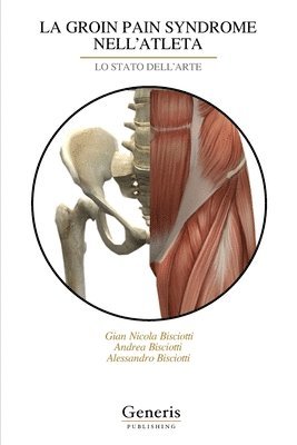 Andrea Bisciotti, Alessandro Bisciotti, Gian Nicola Bisciotti - Groin Pain Syndrome Nell'atleta, Häftad