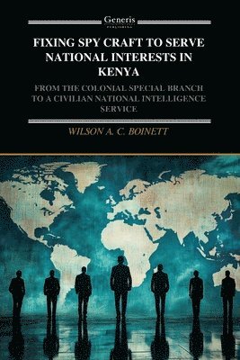 bokomslag Fixing Spy Craft to Serve National Interests in Kenya