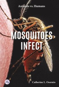 bokomslag Animals vs. Humans: Mosquitoes Infect