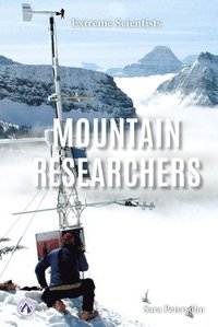 bokomslag Extreme Scientists: Mountain Researchers