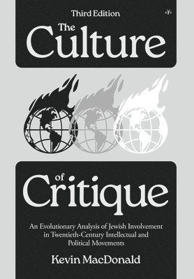 Kevin MacDonald - Culture of Critique, Inbunden
