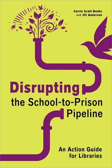 Carrie Scott Banks, Jill Anderson - Disrupting the School-to-Prison Pipeline, Häftad