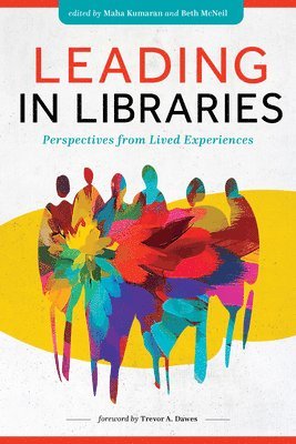 Maha Kumaran, Beth McNeil - Leading Libraries, Häftad
