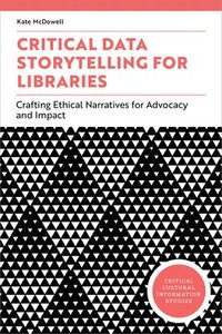 bokomslag Critical Data Storytelling for Libraries