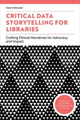 bokomslag Critical Data Storytelling for Libraries