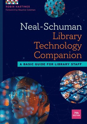 bokomslag Neal-Schuman Library Technology Companion: A Basic Guide for Library Staff