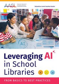 bokomslag Leveraging AI in School Libraries