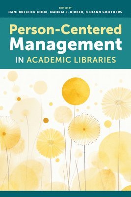 bokomslag Person-Centered Management in Academic Libraries