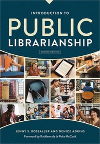 bokomslag Introduction to Public Librarianship, Fourth Edition