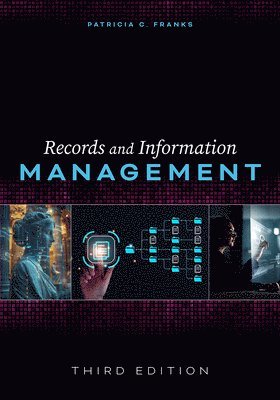 bokomslag Records and Information Management: Third Edition