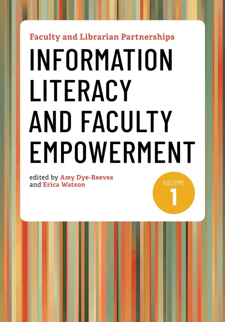 Amy Dye-Reeves, Erica Watson - Faculty and Librarian Partnerships, Volume 1, Häftad