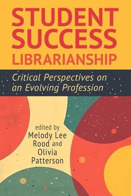 bokomslag Student Success Librarianship
