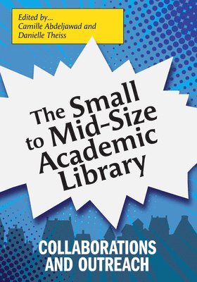 bokomslag The Small to Mid-Size Academic Library