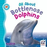 Kerrily Sapet, Morgan Brody - All about Bottlenose Dolphins, Inbunden. Tillgänglighet: Lägg i varukorg