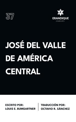 bokomslag Jos del Valle de Amrica Central