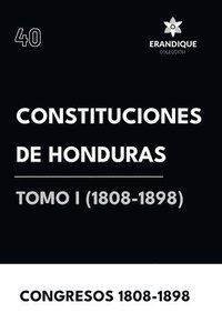 bokomslag Constituciones de Honduras Tomo I (1808-1898)