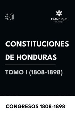 bokomslag Constituciones de Honduras Tomo I (1808-1898)