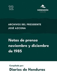 bokomslag Notas de Prensa noviembre y diciembre 1985