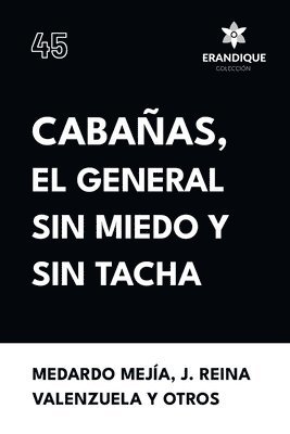 Medardo Mejía, J Reina Valenzuela - Cabañas, el general sin miedo y sin tacha, Häftad