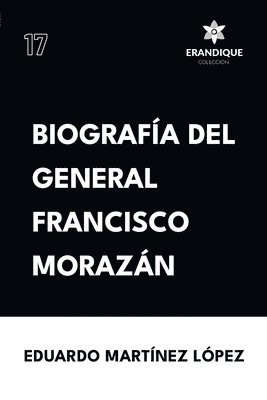 Biografa del General Francisco Morazn 1