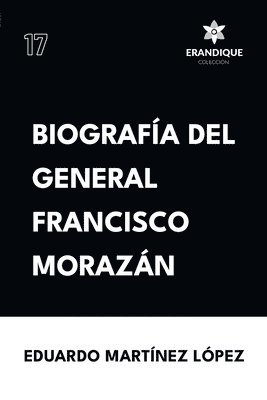Biografía del General Francisco Morazán 1