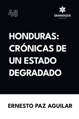 Ernesto Paz Aguilar - Honduras, Häftad