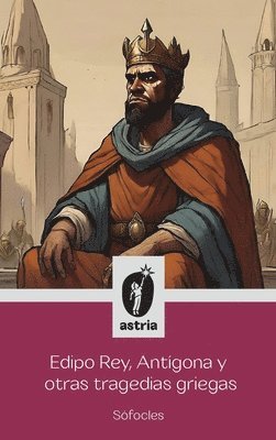 Sófocles - Edipo Rey, Antígona y otras tragedias griegas, Inbunden