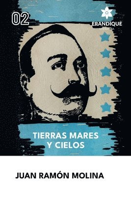 Juan Ramón Molina - Tierra, mares y cielos, Häftad