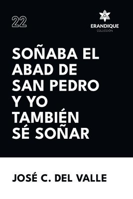 bokomslag Soñaba el abad de San Pedro y yo también sé soñar