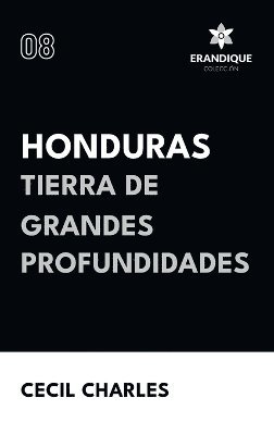 bokomslag Honduras, Tierra de grandes profundidades