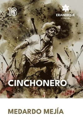 Medardo Mejía - Cinchonero, Häftad