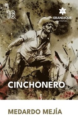 Medardo Mejía - Cinchonero, Inbunden