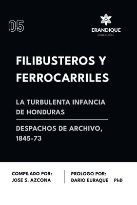José S Azcona, José S. Azcona, José S Azcona - Filibusteros y Ferrocarriles, Häftad