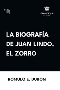 bokomslag Biografa de Juan Lindo, el Zorro