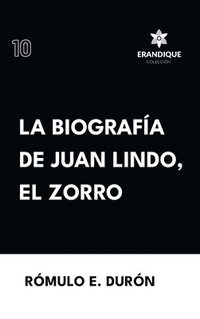 bokomslag Biografa de Juan Lindo, el Zorro