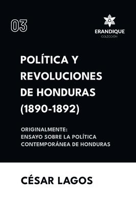bokomslag Política y Revoluciones de Honduras (1890-1892) Originalmente