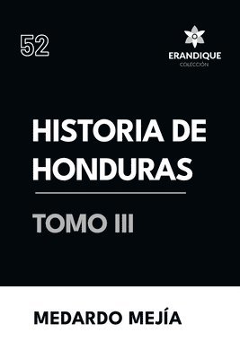 Medardo Mejía - Historia de Honduras tomo III, Häftad