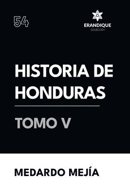 bokomslag Historia de Honduras Tomo V