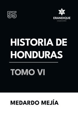 bokomslag Historia de Honduras Tomo VI