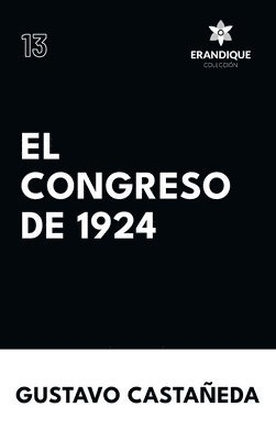Gustavo A Castañeda - Congreso de 1924, Inbunden