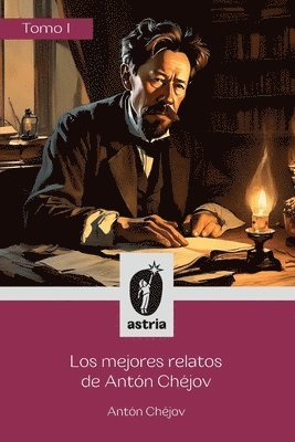 Antón Chéjov, Luis Chéjov, Antón - mejores relatos de Antón Chéjov Tomo I, Häftad