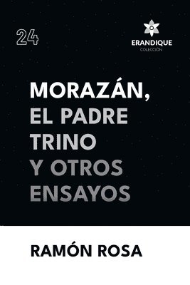 Ramón Rosa - Morazán, el Padre Trino y otros Ensayos, Häftad