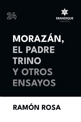 bokomslag Morazán, el Padre Trino y otros Ensayos